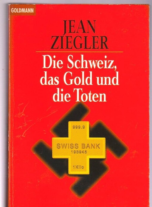 Die Schweiz, das Gold und die Toten