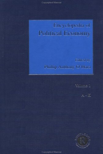 Encyclopedia of Political Economy, Vol. 1: A-K