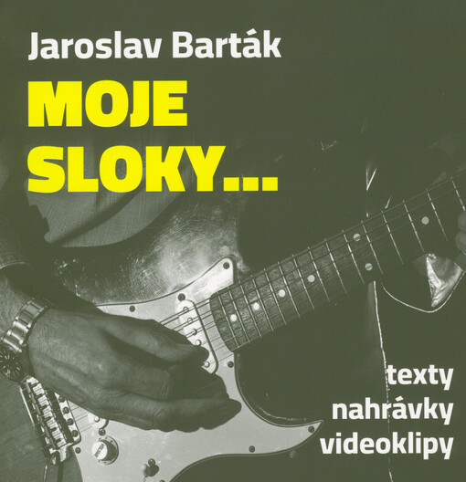 Moje sloky... : texty, nahrávky, videoklipy