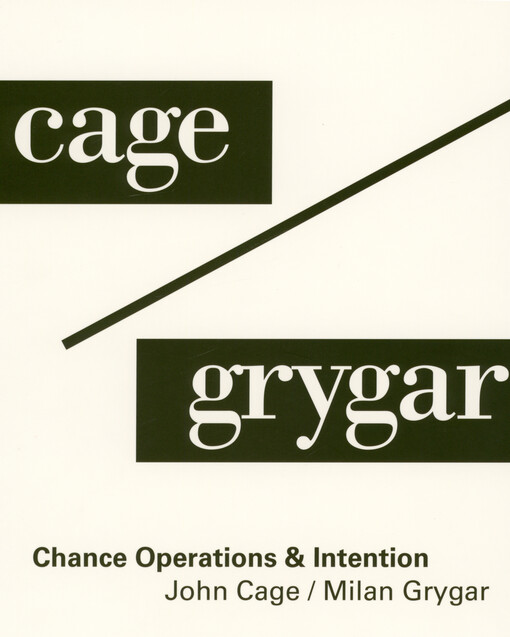 Cage - Grygar : chance operations & intention
