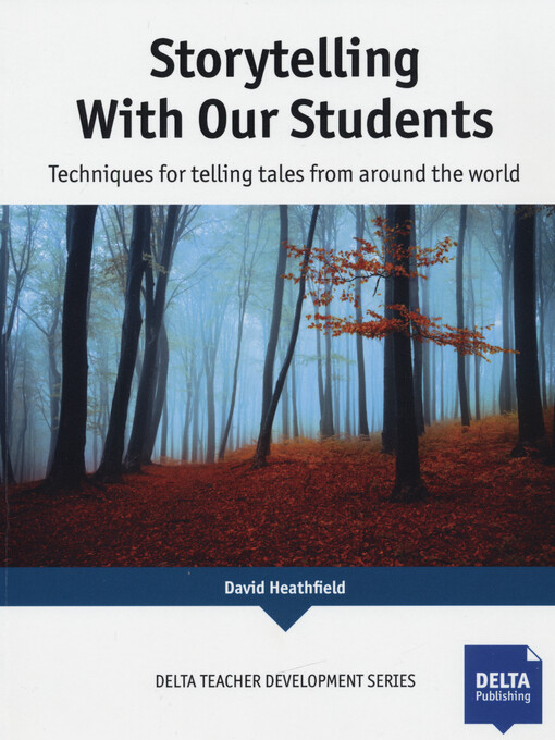 Storytelling with your students : techniques for telling tales from around the world