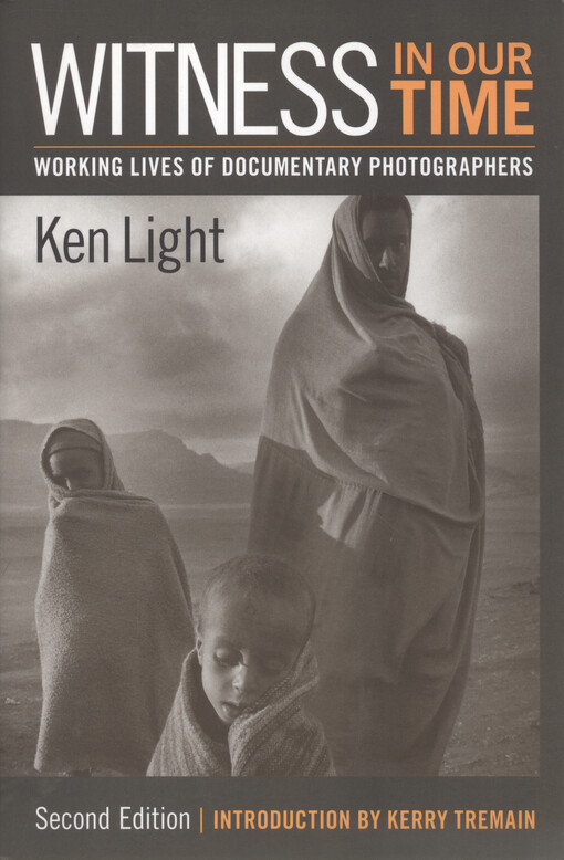 Witness in our time : working lives of documentary photographers