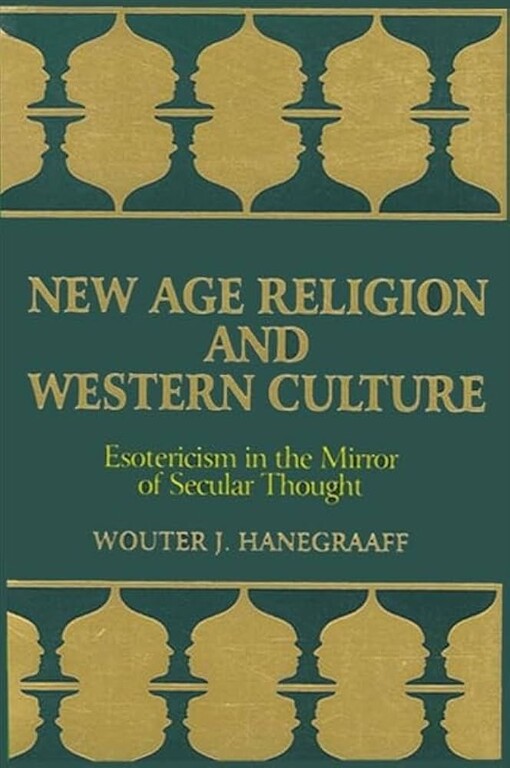 New Age religion and Western culture :esotericism in the mirror of secular thought