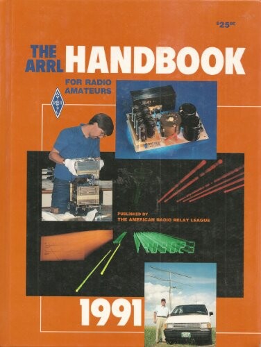 The ARRL handbook for radio amateurs. Edited by Larry D. Wolfgang, Charles L. Hutchinson