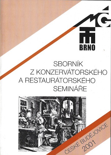 Sborník z konzervátorského a restaurátorského semináře konaného ve dnech 2.-4. října 2001 v Českých Budějovicích