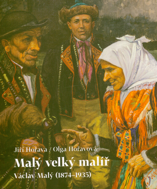 Malý velký malíř : Václav Malý (1874-1935)