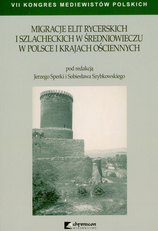 Migracje elit rycerskich i szlacheckich w średniowieczu w Polsce i krajach ościennych