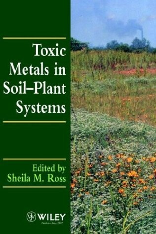 Toxic metals in soil-plant systems
