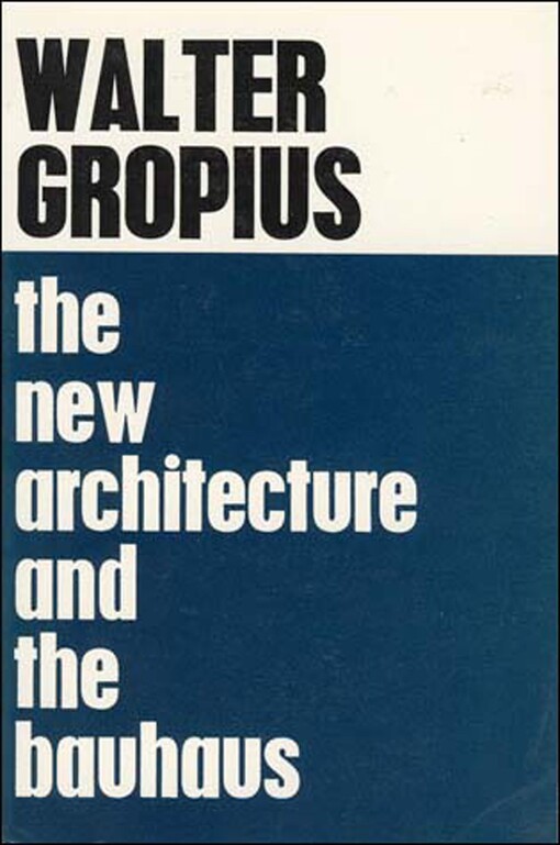 The new architecture and the Bauhaus