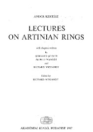 Lectures on artinian rings / Andor Kertész ... [et al.]