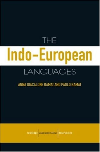 The Indo-European Languages (Routledge Language Family Series)