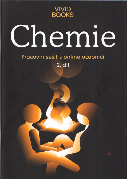 Chemie : pracovní sešit s online učebnicí. 2. díl
