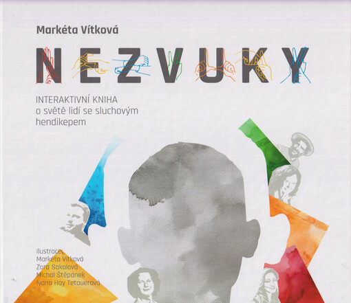 Nezvuky : interaktivní kniha o světě lidí se sluchovým hendikepem