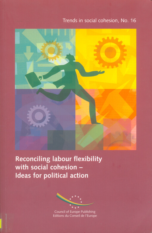 Reconciling labour flexibility with social cohesion :ideas for political action = Concilier flexibilité du travail et cohesion sociale : des idées pour l'action politique