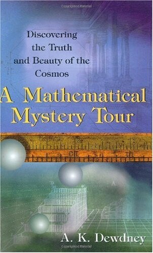 A Mathematical Mystery Tour: Discovering the Truth and Beauty of the Cosmos