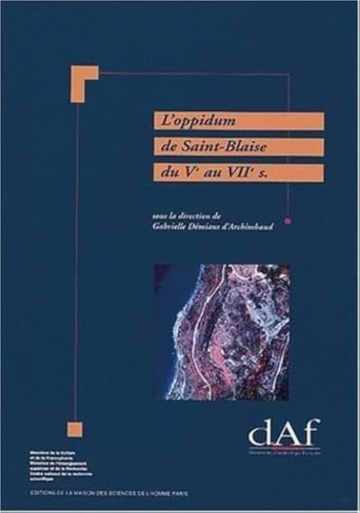 L'oppidum de Saint-Blaise du Ve au VIIe s. :(Bouches-du-Rhône)