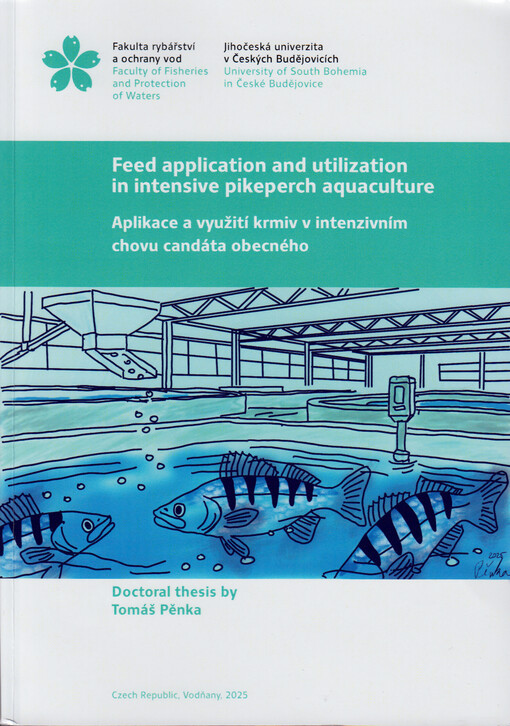 Feed application and utilization in intensive pikeperch aquaculture = Aplikace a využití krmiv v intenzivním chovu candáta obecného