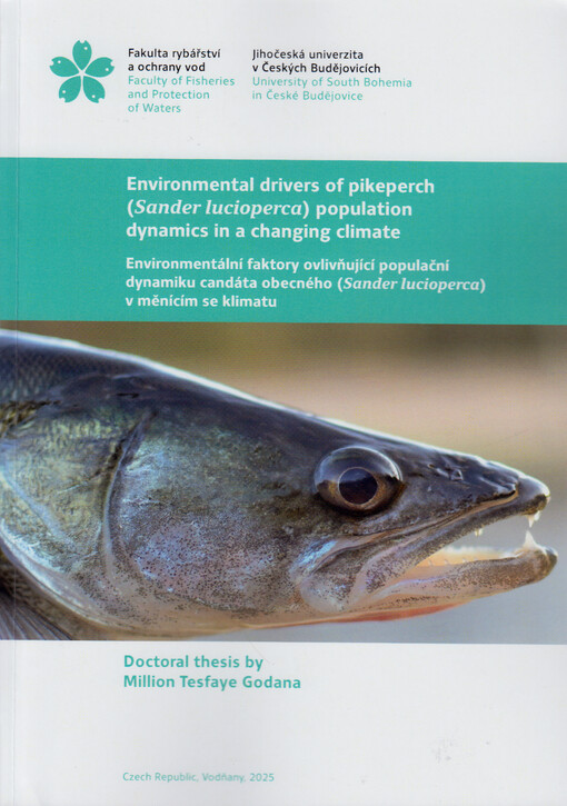 Environmental drivers of pikeperch (Sander lucioperca) population dynamics in a changing climate = Environmentální faktory ovlivňující populační dynamiku candáta obecného (Sander lucioperca) v měnícím se klimatu