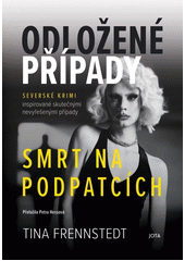 Odložené případy. Smrt na podpatcích  (odkaz v elektronickém katalogu)