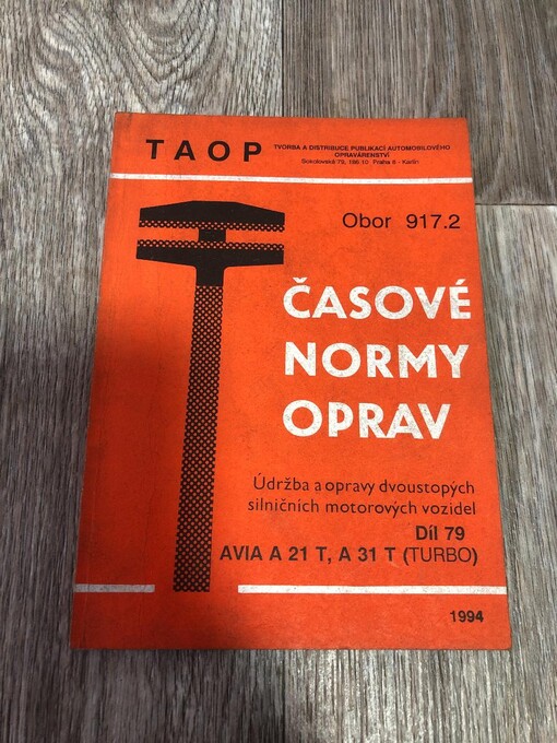 Časové normy oprav :obor 917.2 - údržba a opravy dvoustopých silničních motorových vozidel.Díl 79,AVIA A 21 T, A 31 T (TURBO)
