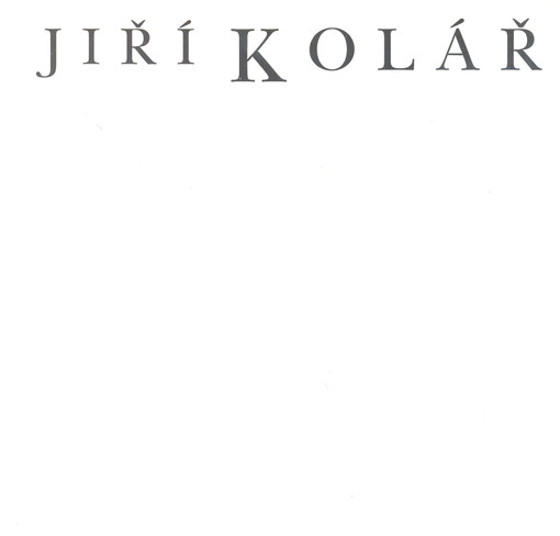 Jiří Kolář : práce z počátku 60. let ze sbírky Ladislava Nováka