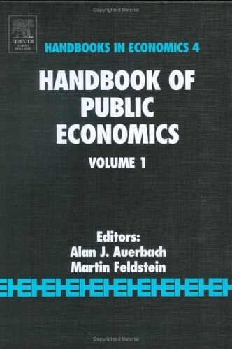 Handbook of public economics.Volume 1