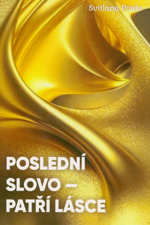 Poslední slovo - patří lásce