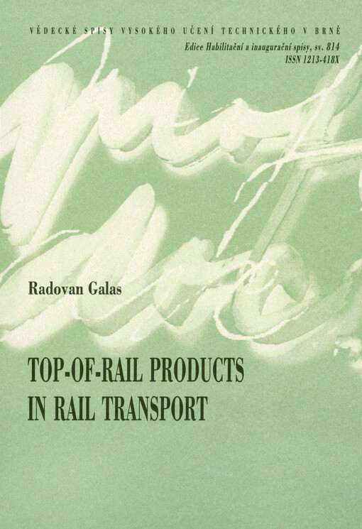 Top-of-rail products in rail transport = Top-of-rail produkty v kolejové dopravě : teze habilitační práce