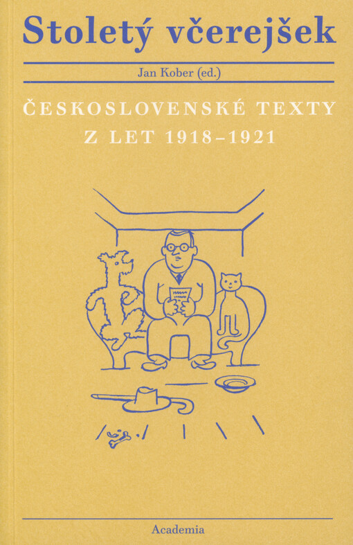 Stoletý včerejšek : československé texty z let 1918-1921