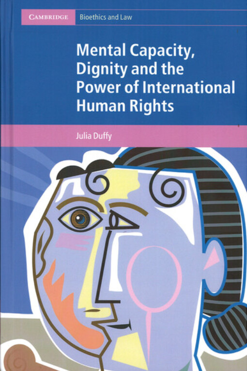 Mental capacity, dignity and the power of international human rights