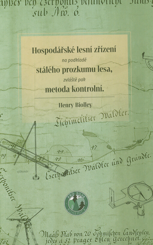 Hospodářské lesní zřízení na podkladě stálého prozkumu lesa, zvláště pak metoda kontrolní