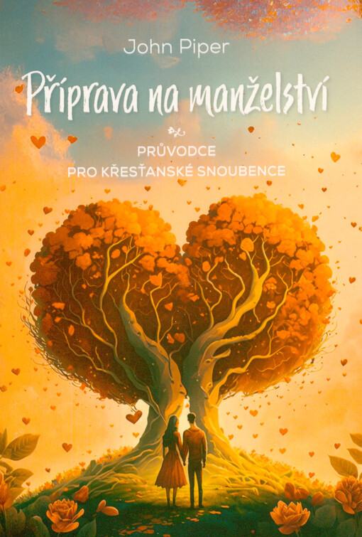 Příprava na manželství : průvodce pro křesťanské snoubence