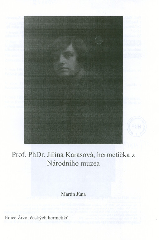 Prof. PhDr. Jiřina Karasová, hermetička z Národního muzea