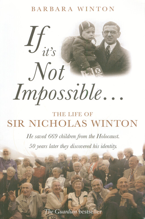 If it's not impossible... : the life of sir Nicholas Winton