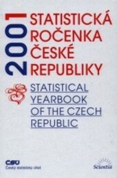 Statistická ročenka České republiky 2001 =Statistical yearbook of the Czech Republic 2001