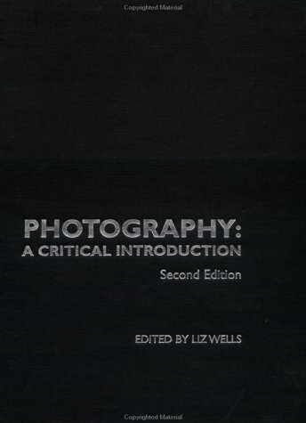 Photography :a critical introduction