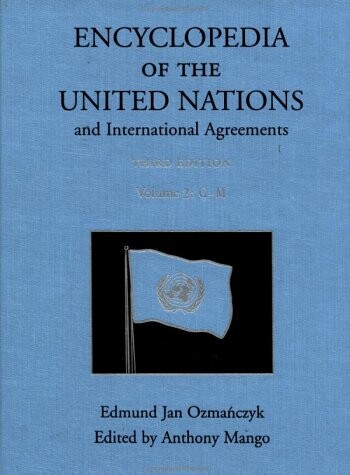 Encyclopedia of the United Nations and International Agreements, Vol. 2