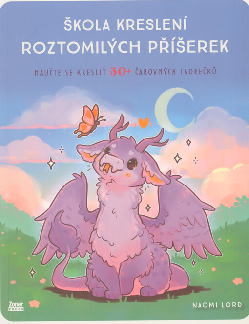 Škola kreslení roztomilých příšerek : naučte se kreslit 50+ čarovných tvorečků