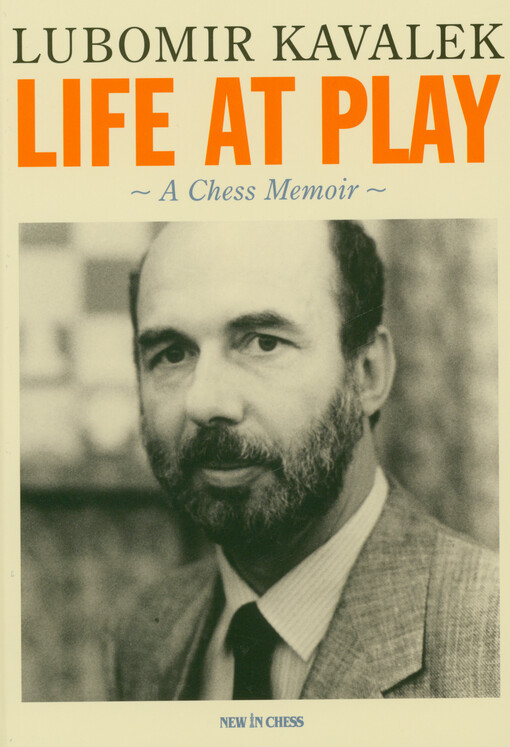 Life at play : a chess memoir
