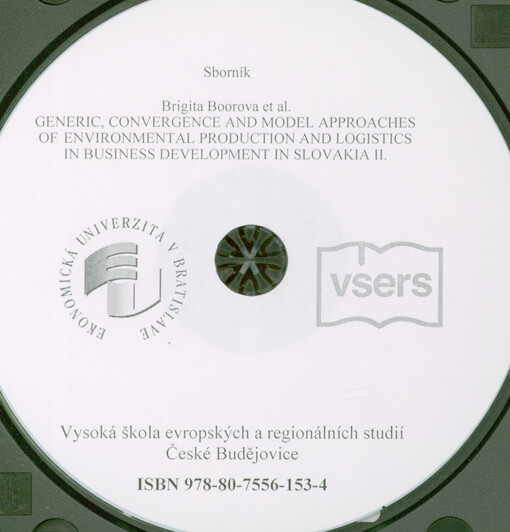 Generic, convergence and model approaches of environmental production and logistics in business development in Slovakia II. : sborník