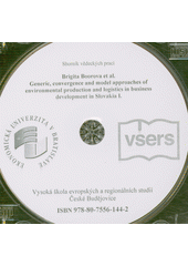 Generic, convergence and model approaches of environmental production and logistics in business development in Slovakia I. : sborník vědeckých prací  (odkaz v elektronickém katalogu)