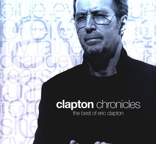 Chronicles : The Best Of Eric Clapton