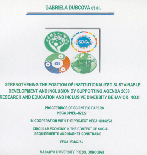 Strengthening the position of institutionalized sustainable development and inclusion by supporting agenda 2030 research and education and inclusive diversity behavior = Posilnenie pozície inštitucionalizovaného udržateľného rozvoja a inklúzie prostredníctvom podpory výskumu a vzdelávania Agendy 2030 a inkluzívného diverzitného správania : proceedings of scientific papers