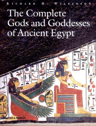The complete gods and goddesses of ancient Egypt