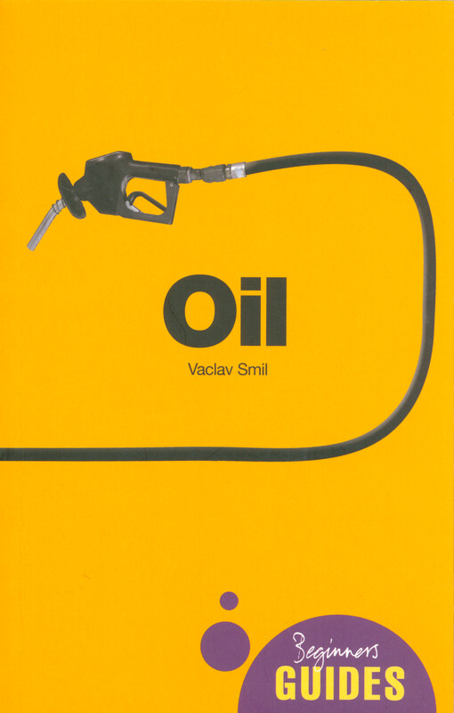 Oil : a beginner's guide