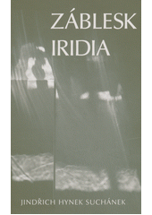 Záblesk Iridia  (odkaz v elektronickém katalogu)