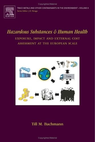Hazardous substances and human health :exposure, impact and external cost assessment at the European scale