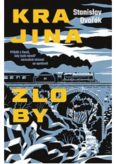 Krajina zloby : příběh z časů, kdy bylo téměř nemožné chovat se správně  (odkaz v elektronickém katalogu)
