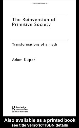 The reinvention of primitive society :transformations of a myth