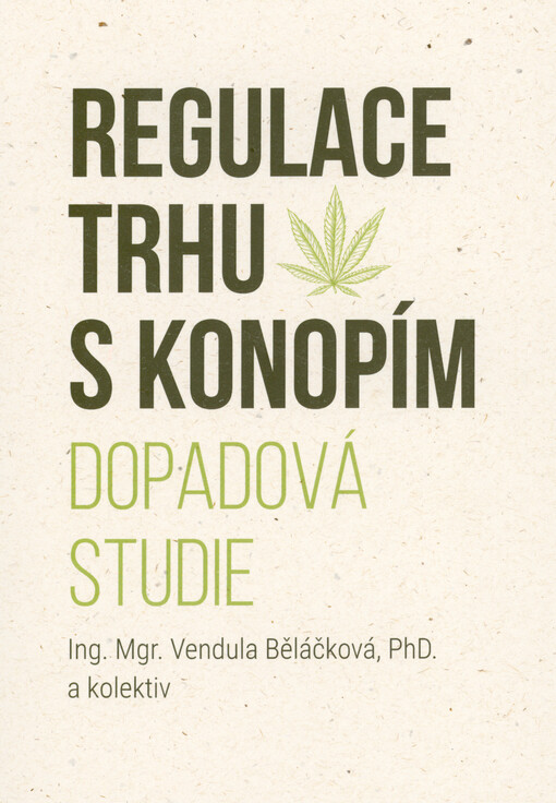 Regulace trhu s konopím : dopadová studie